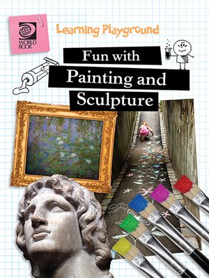 cover image of Fun with Painting and Sculpture